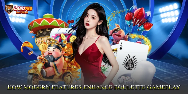 How Modern Features Enhance Roulette Gameplay